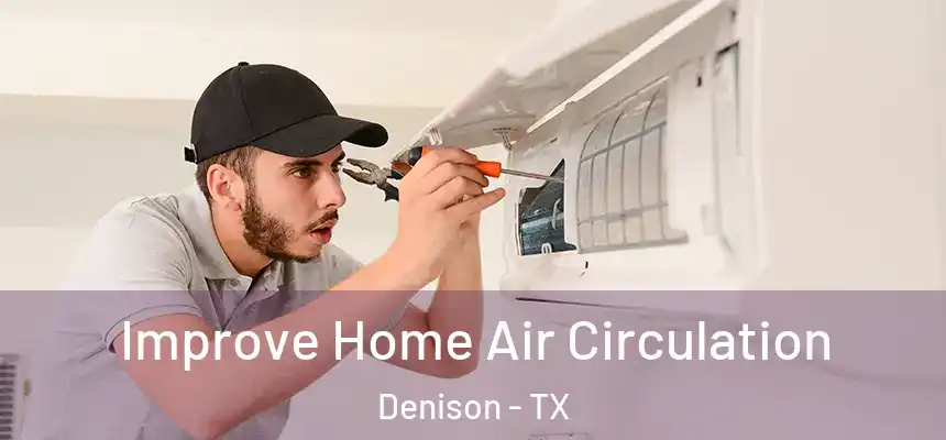  Improve Home Air Circulation Denison - TX